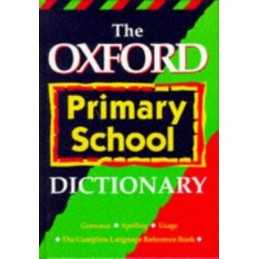 The Oxford Primary School Dictionary by etc. Hardback Book