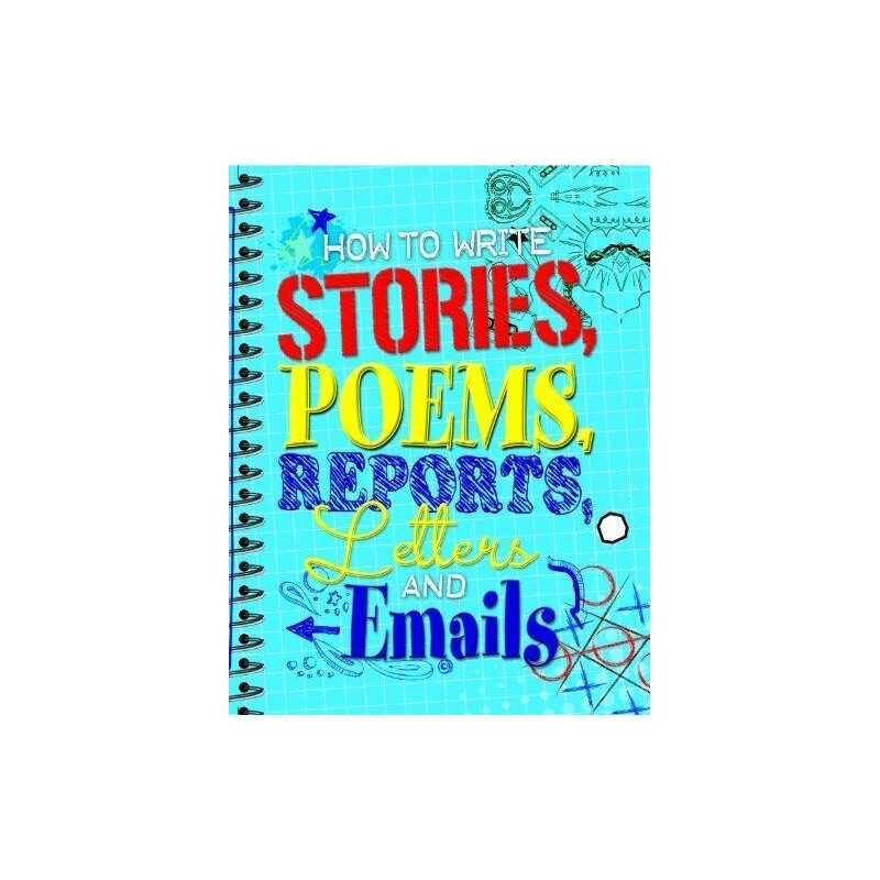 How to Write Stories, Poems, Reports, Letters a... by Warren, Celia Spiral bound