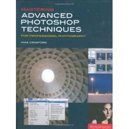 Mastering Advanced PhotoShop Techniques for Profes... by Mike Crawford Paperback