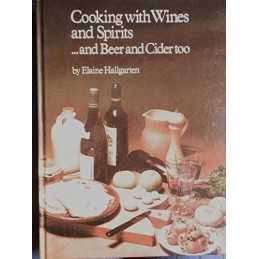 Cooking With Wines And Spirits, and Beer and Ci... by Elaine Hallgarten Hardback