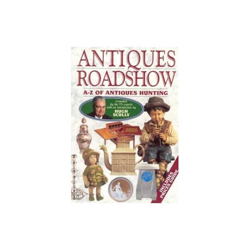 Antiques Roadshow A-Z of Antiques Hunting Paperback Book