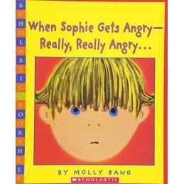 When Sophie Gets Angry-Really, Really Angry (Scholastic Booksh... by Bang, Molly