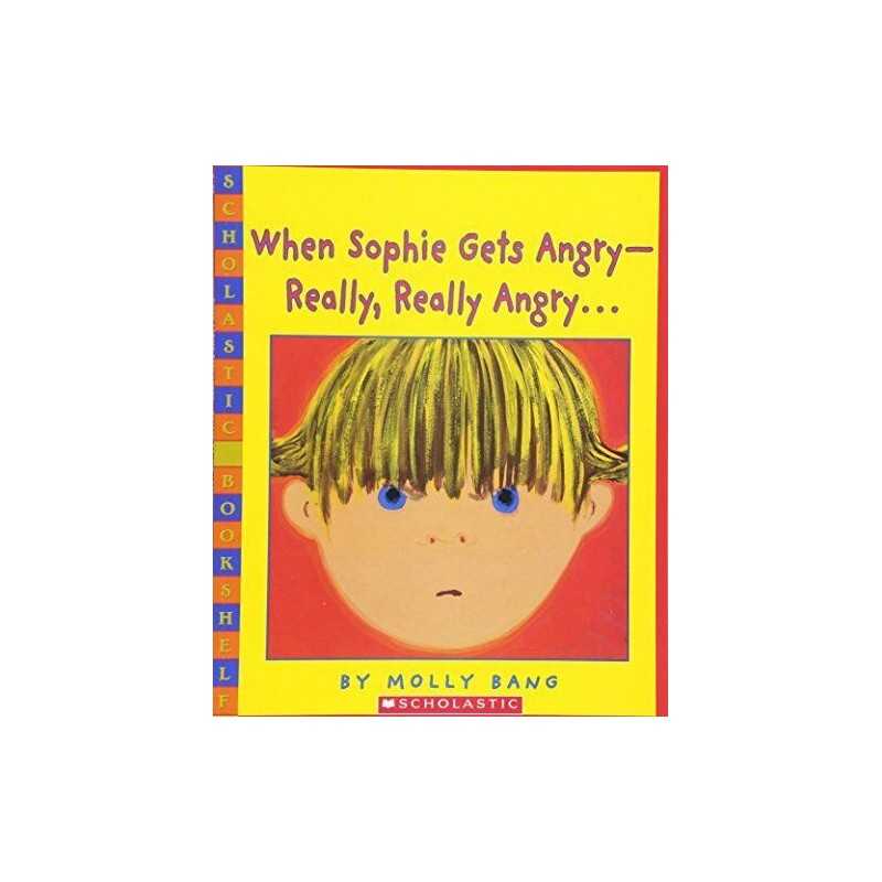 When Sophie Gets Angry-Really, Really Angry (Scholastic Booksh... by Bang, Molly