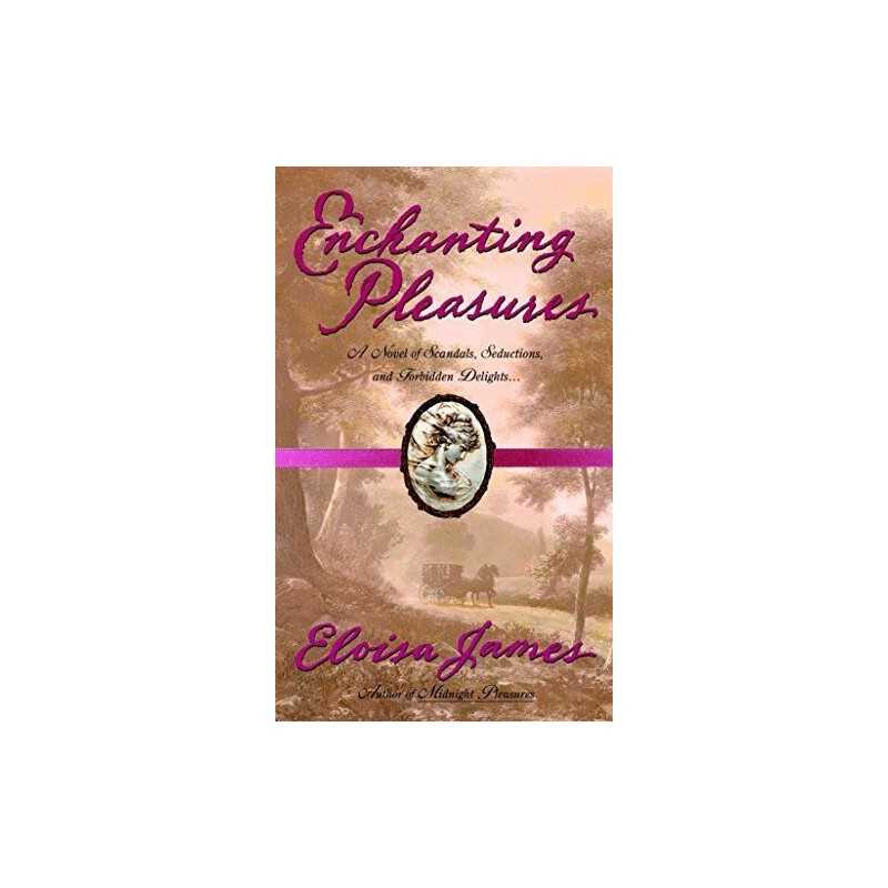 Enchanting Pleasures (Pleasures Trilogy) by Eloisa James Paperback Book The
