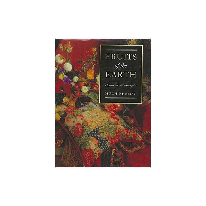 Fruits of the Earth: Flowers and Fruit and... by Ehrman, Hugh Other printed item