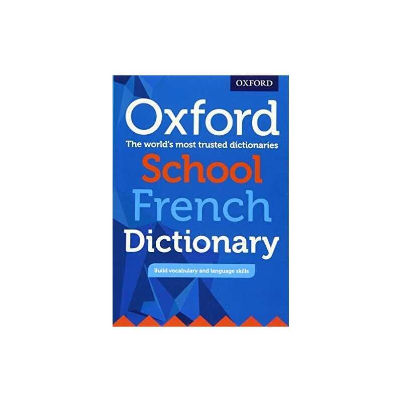 Oxford School French Dictionary by Oxford Dictionaries Book