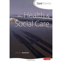 Core Themes in Health and Social Care: S/NVQ Le... by Carolyn Aldworth Paperback
