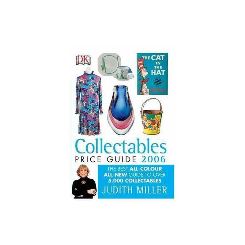 Collectables Price Guide 2006 (Judith Millers Price Gu... by Mark Hill Hardback