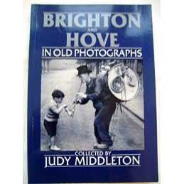 Brighton and Hove in Old Photographs (Britain in... by Middleton, Judy Paperback