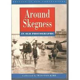 Around Skegness in Old Photographs (Britain in Old... by Kime, Winston Paperback