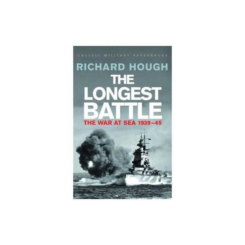 The Longest Battle: The War At Sea 1939-45 (CASSE... by Hough, Richard Paperback