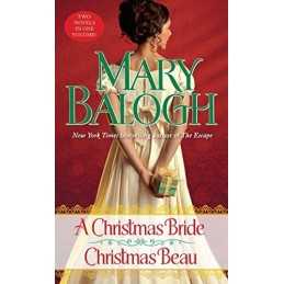 A Christmas Bride/Christmas Beau: Two Novels in One Volume by Balogh, Mary Book