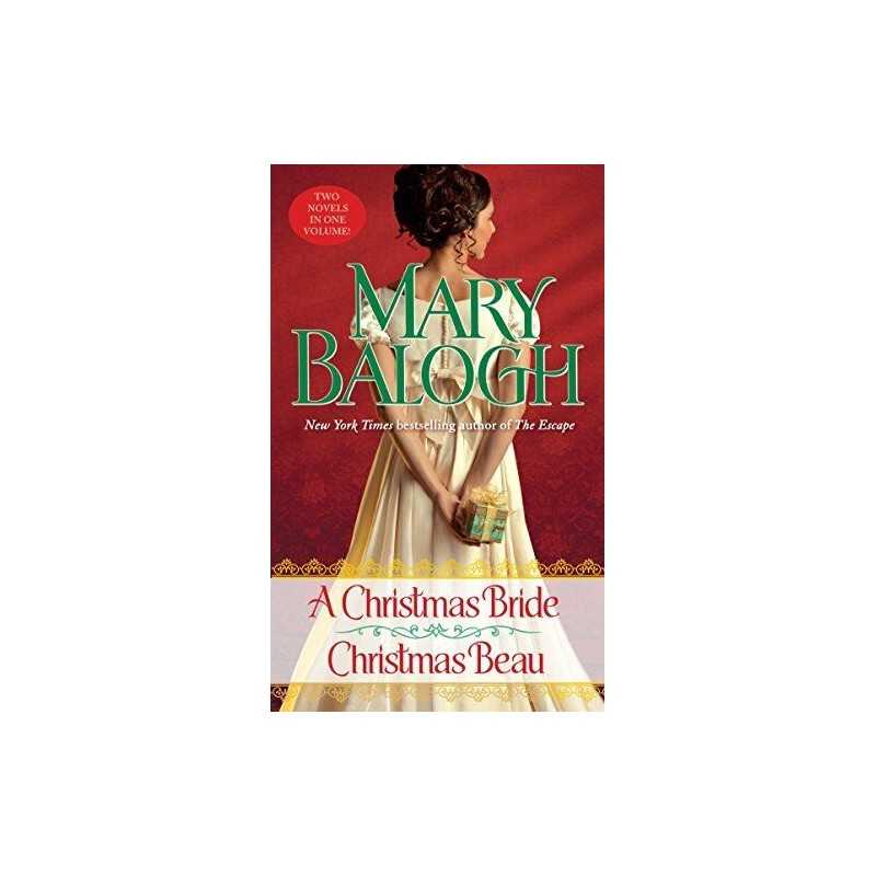 A Christmas Bride/Christmas Beau: Two Novels in One Volume by Balogh, Mary Book