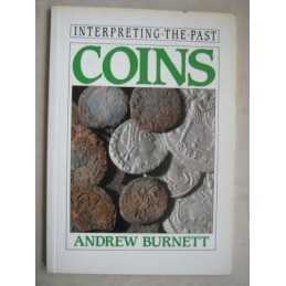 Coins (Interpreting the Past S.) by Burnett, Andrew Hardback Book  Fast