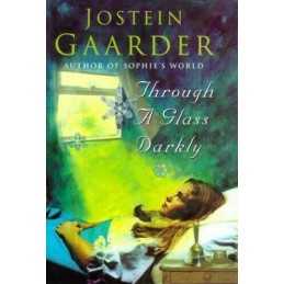 Through A Glass, Darkly by Gaarder, Jostein Hardback Book