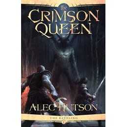 The Crimson Queen (The Raveling) by Hutson, Alec Book