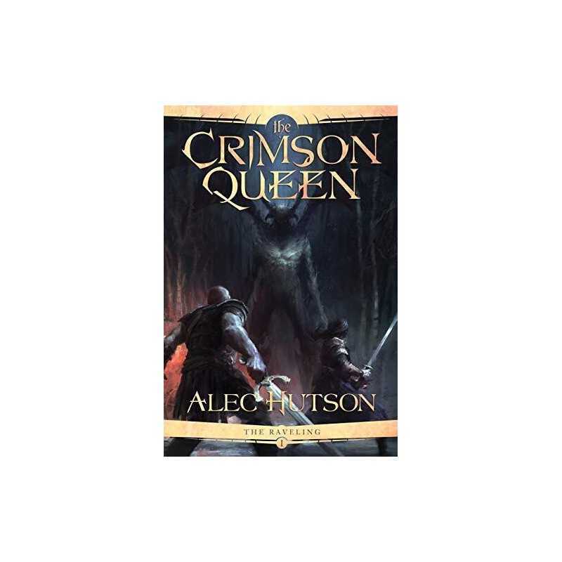 The Crimson Queen (The Raveling) by Hutson, Alec Book