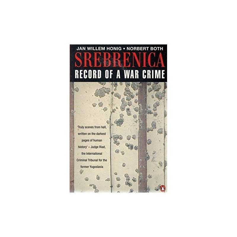 Srebrenica: Record of a War Crime by Honig, Jan Willem Paperback Book