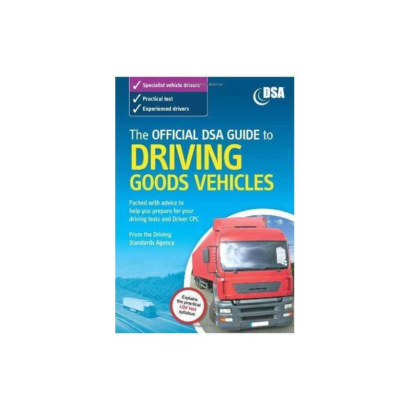 The Official DSA Guide to Driving Goods Veh... by Driving Standards Ag Paperback