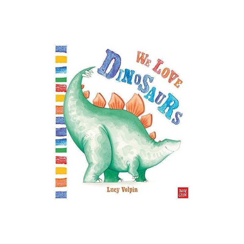 We Love Dinosaurs by Lucy Volpin Book