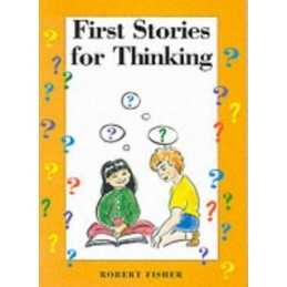 First Stories for Thinking, Fisher, Robert