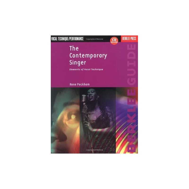 The Contemporary Singer: Elements of Vocal Technique by Peckham, Anne Book The
