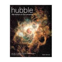 Hubble: The Mirror on the Universe by Kerrod, Robin Hardback Book  Fast