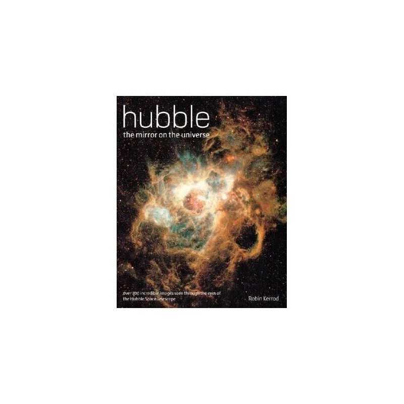 Hubble: The Mirror on the Universe by Kerrod, Robin Hardback Book  Fast