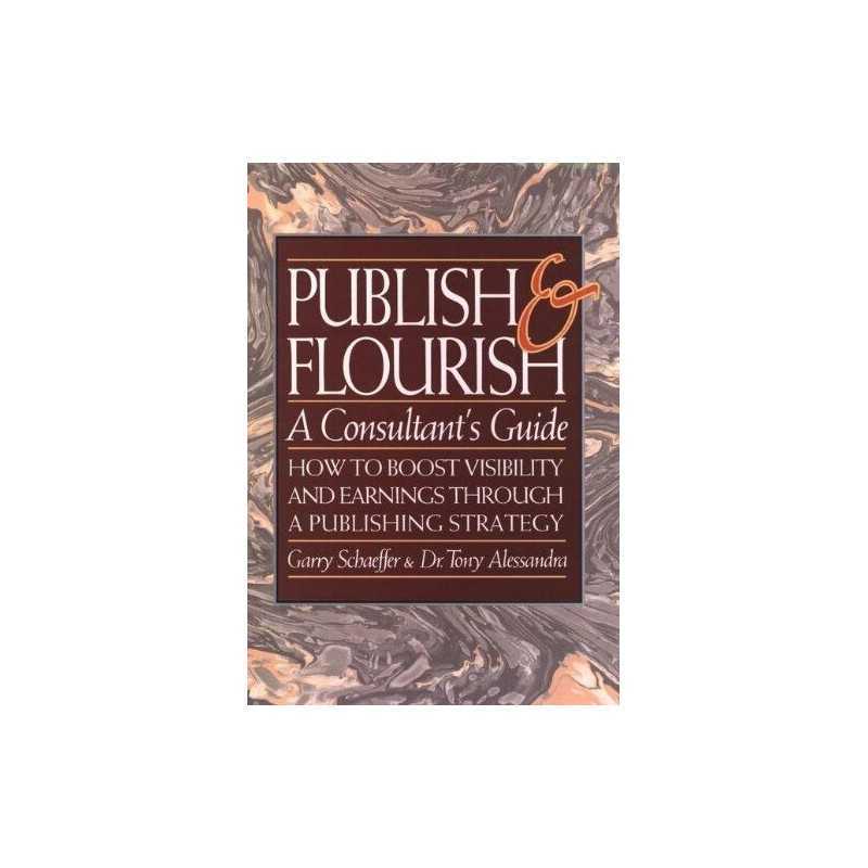 Publish and Flourish––A Consultant?..., Alessandra, Ton