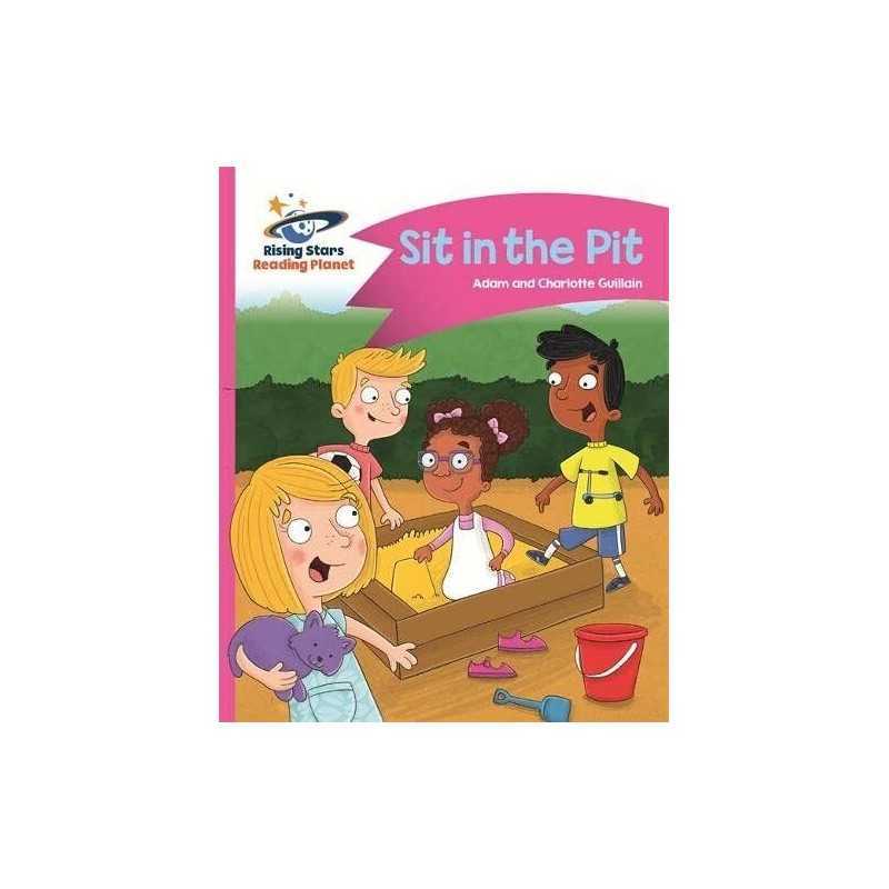 Reading Planet - Sit in the Pit - Pink A: Comet Street... by Guillain, Charlotte
