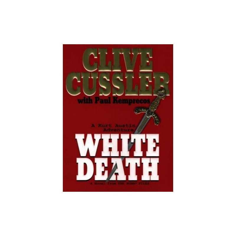 White Death: A Kurt Austin Adventur..., Kemprecos, Paul