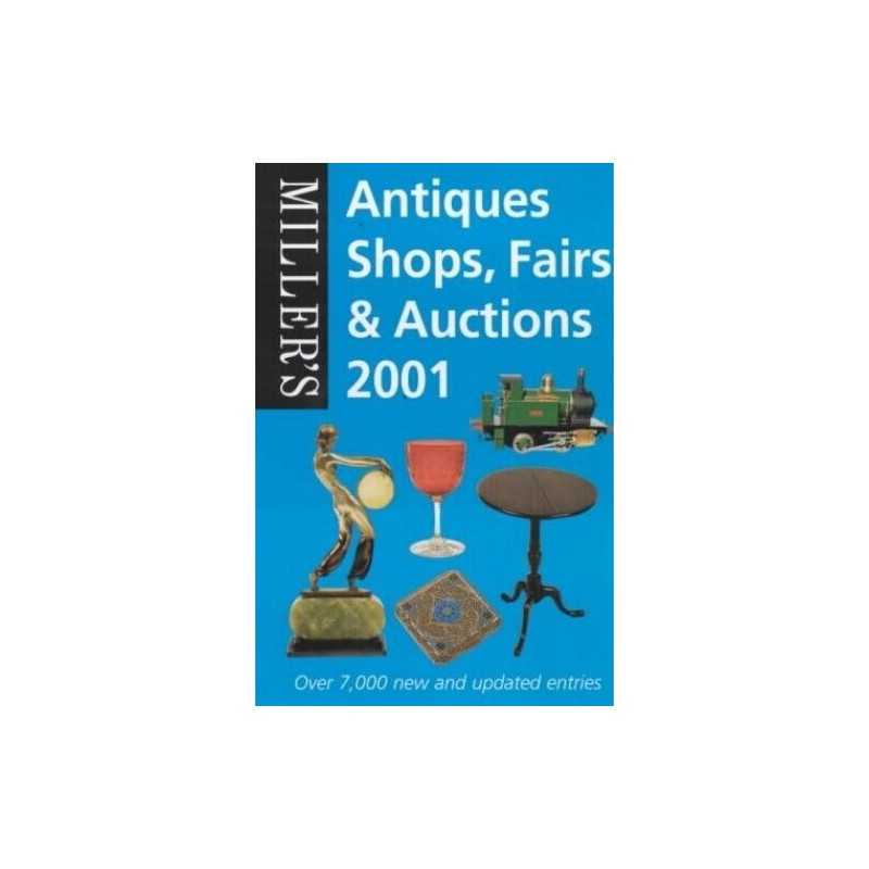 Millers Antiques Shops, Fairs and Auctions 2001 Paperback Book  Fast