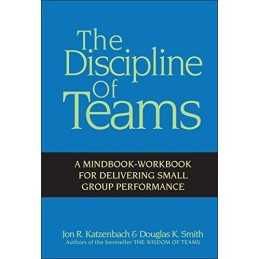 The Discipline of Teams: A Mindbook-Workbook fo... by Smith, Douglas K. Hardback
