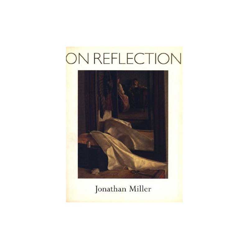 On Reflection: Catalogue to the National Galler... by Miller, Jonathan Paperback