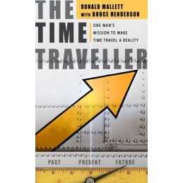 The Time Traveller: One Mans Mission to Make Ti... by Henderson, Bruce Hardback