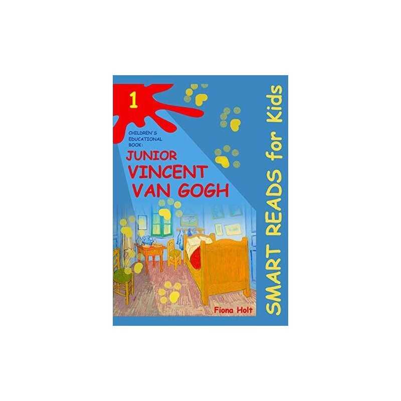 Childrens Educational Book: Junior Vincent van Gogh: A Kids ... by Holt, Fiona