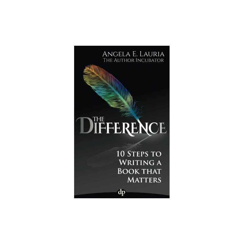 The Difference: 10 Steps To Writing..., Lauria, Angela