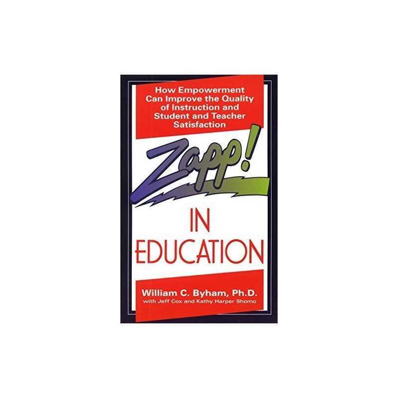 Zapp in Education #: How Empowerment Can Impro... by Byham, William C. Paperback