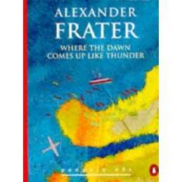 Where the Dawn Comes Up Like Thunder (Penguin ... by Frater, Alexander Paperback