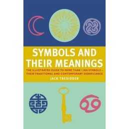 Symbols and Their Meanings: The Illustrated Guid... by Tresidder, Jack Paperback
