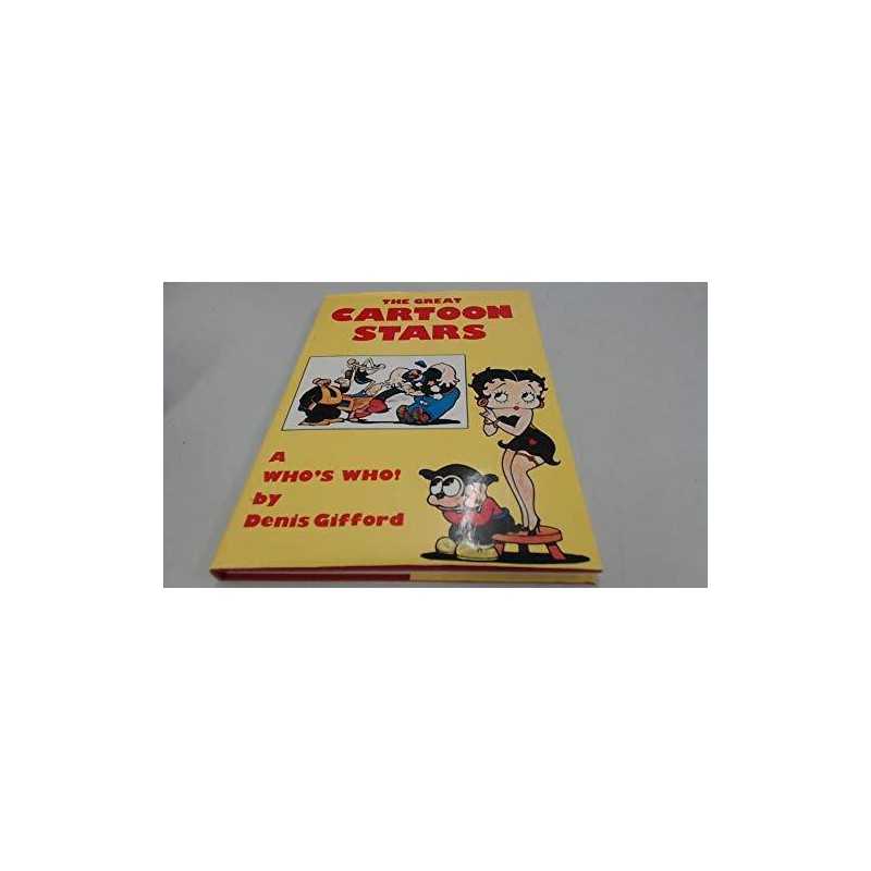 The Great Cartoon Stars: A Whos Who by Gifford, Denis Hardback Book