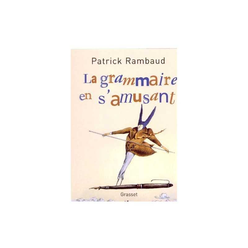 La grammaire en samusant (Litterature Francaise) by Rambaud, Patrick Book The