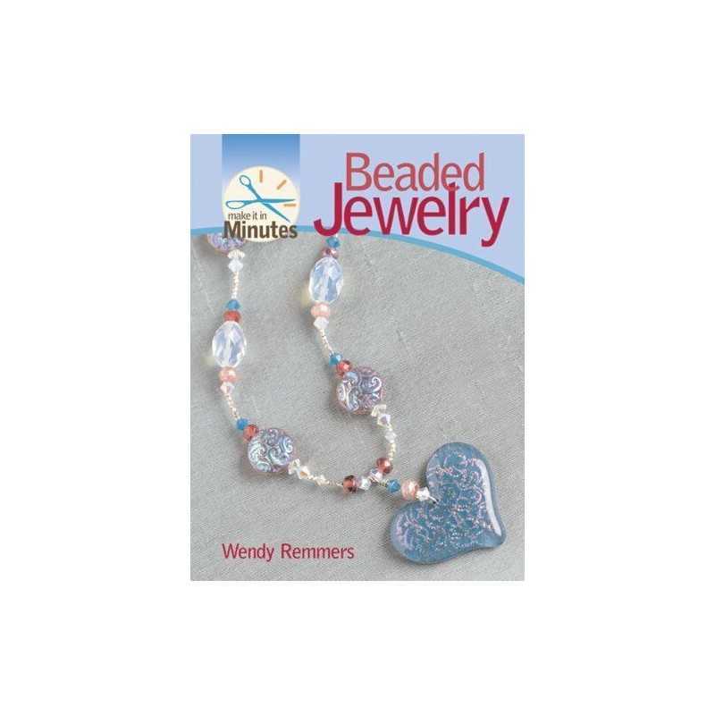 Beaded Jewelry (Make it in Minutes) by Wendy Remmers Hardback Book