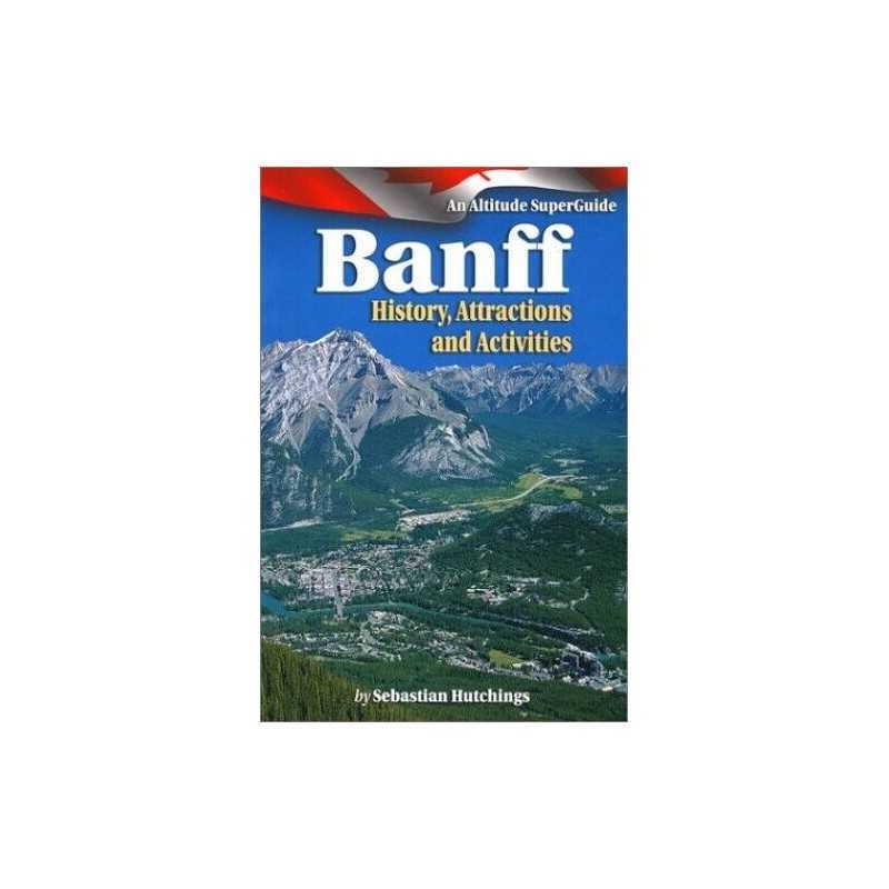 Banff: History Attractions, Activit..., Hutchings, Seba
