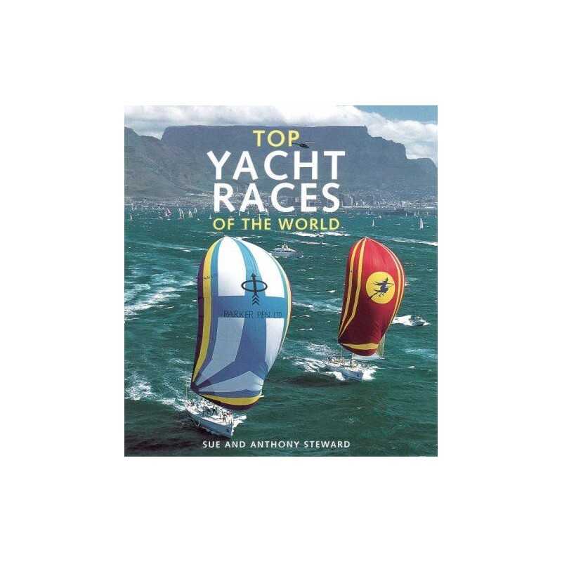 Top Yacht Races of the World by Steward, Anthony Hardback Book  Fast