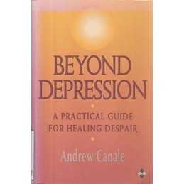 Beyond Depression: A Practical Guide..., Canale, Andrew