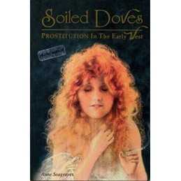 Soiled Doves: Prostitution in the Ea..., Seagraves, Ann