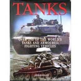 Tanks: Over 250 of the Worlds Tanks and Armoured Fi... by Chant, Chris Hardback
