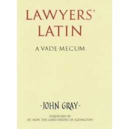Lawyers Latin: A Vade-mecum by Gray, John Paperback Book