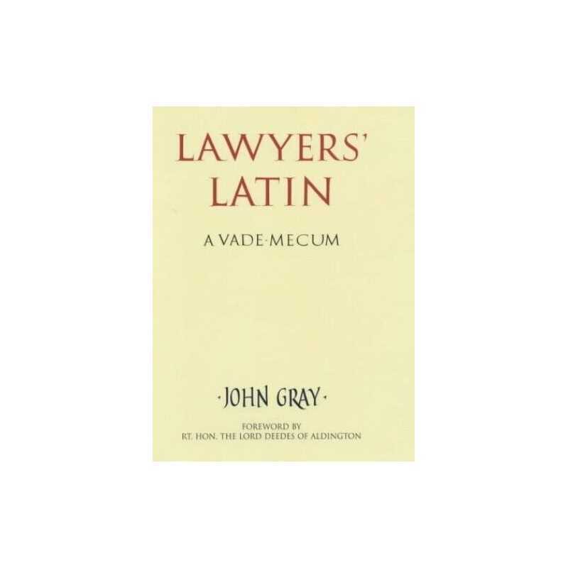 Lawyers Latin: A Vade-mecum by Gray, John Paperback Book